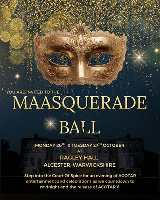 The Court of Spice: The MAASquerade Ball -Tuesday 27th Oct