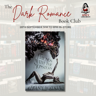 Dark Romance Book Club : Friends with the Monsters by Albany Walker