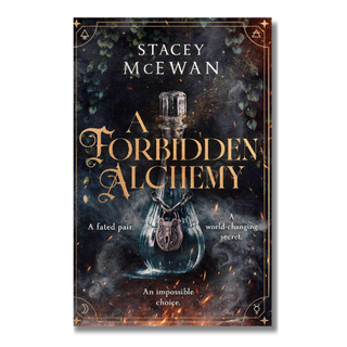 A Forbidden Alchemy | Stacey McEwan