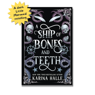 A Ship of Bones and Teeth | Karina Halle  - Dark Little Mermaid