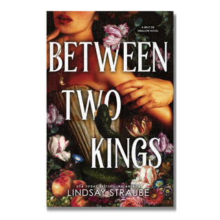Between Two Kings - Lindsay Straube | Split & Swallow Series