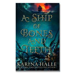 Book cover for 'A Ship of Bones and Teeth' by Karina Halle, featuring a dark teal underwater scene with a ship silhouette at the top, large gold title text, and a skull near the bottom right.