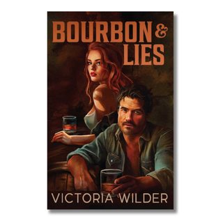 Bourbon and Lies (Bourbon Boys Volume 1) | Victoria Wilder