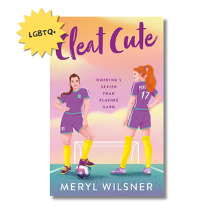 Book cover for 'Cleat Cute' by Meryl Wilsner, featuring an LGBTQ+ starburst badge in the top left corner. The illustration shows two female soccer players in purple jerseys and yellow socks on a pastel gradient background.