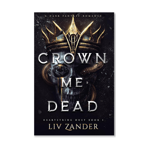 Liv Zander Crown me Dead Heartstring Duet Book 1 The Spicy Librarian
