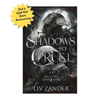 Shadows so Cruel: A Dark Fantasy Romance: 2 (Court of Ravens) | Liv Zander