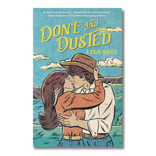 Done & Dusted (Rebel Blue Ranch Book 1) | Lyla Sage Small Town Cowboy Romance