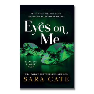 Eyes on Me (Salacious Players Club Book 2) | Sara Cate