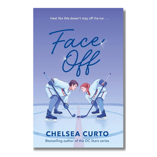 
Face Off: A Spicy Rivals-to-Lovers Hockey Romance: 1 (DC Stars, 1) Chelsea Curto