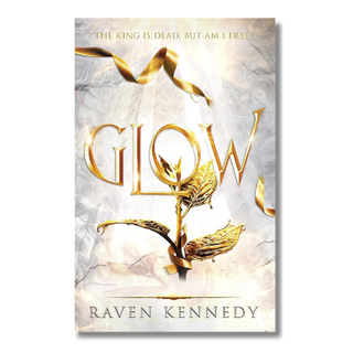Glow - Raven Kennedy (Plated Prisoner Series 4)