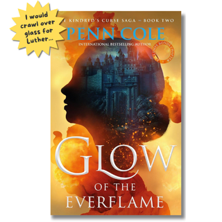 Glow of the Everflame (The Kindred's Curse Saga Book 2) | Penn Cole
