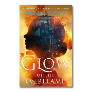 Glow of the Everflame (The Kindred's Curse Saga Book 2) | Penn Cole