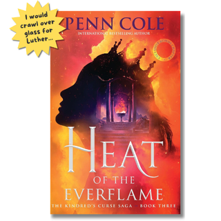 Heat of the Everflame (The Kindred's Curse Saga Book 3) | Penn Cole