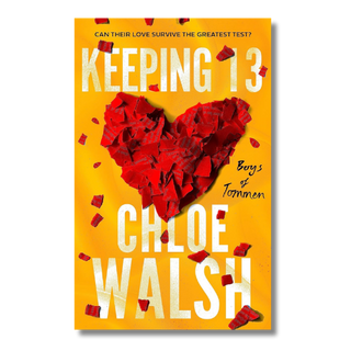Book cover of 'Keeping 13' by Chloe Walsh, featuring a bright yellow background with a large red shattered-heart graphic and bold white title text.