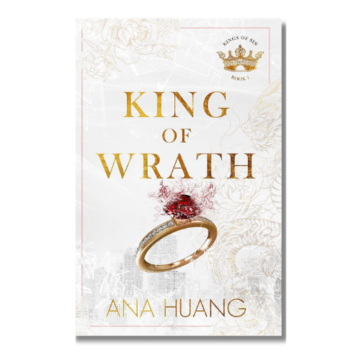 Book cover for 'King of Wrath' by Ana Huang, featuring gold title text on a white background with faint floral line art, a gold crown at the top right, and a gold ring with a red gemstone near the center.