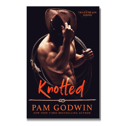 Book cover for 'Knotted' by Pam Godwin, featuring a shirtless cowboy in a hat with a lasso against a dark background, with the title in orange script and the author name in gold at the bottom.