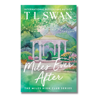 Book cover for 'Miles Ever After' by T. L. Swan
