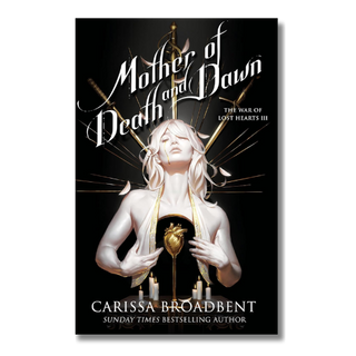 Mother of Death & Dawn Carissa Broadbent