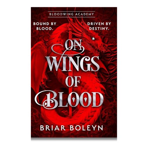 On Wings Of Blood (Bloodwing Academy Series Book 1) - Briar Boleyn