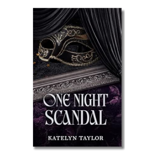 Book cover of 'One Night Scandal' by Katelyn Taylor with a mask and decorative frame.