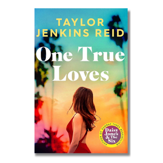 One True Loves | Taylor Jenkins-Reid