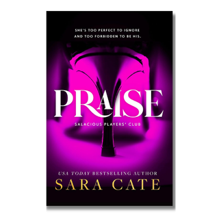 Praise (Salacious Players Club Book 1) | Sara Cate