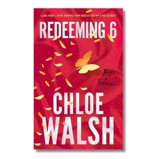 Book cover for 'Redeeming 6' by Chloe Walsh, featuring a vibrant red background with gold petals, a butterfly, and bold white text.