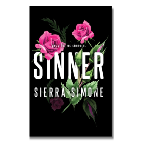 A vertical black art print or poster featuring pink roses with green leaves and large white text reading 'SINNER' and 'SIERRA SIMONE', with smaller text above that says 'pray for us sinners.'.