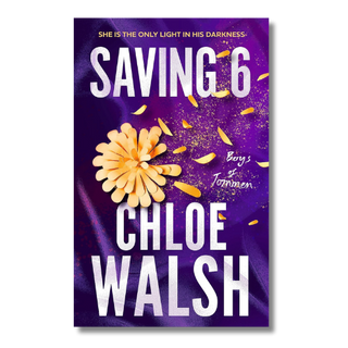 Book cover for 'Saving 6' by Chloe Walsh, featuring a purple background with gold glitter-like accents, a yellow flower illustration, and large white title and author text.