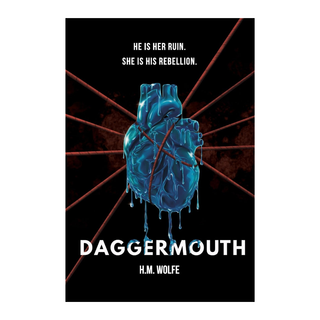 Daggermouth - H.M. Wolfe