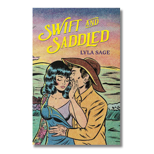 Swift & Saddled (Rebel Blue Ranch Book 2) | Lyla Sage - Cowboy Romance