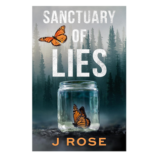 Sanctuary of Lies | J Rose