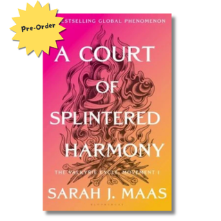 A Court of Splintered Harmony (ACOTAR 6)