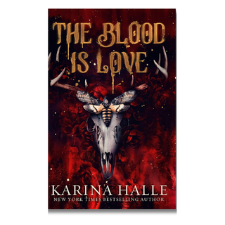 Book cover for 'The Blood Is Love' by Karina Halle, featuring a skull with wings and antlers against a dark red and black background with roses.