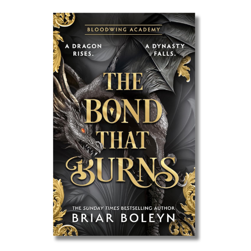 The Bond that Burns (Bloodwing Academy Series Book 2) - Briar Boleyn