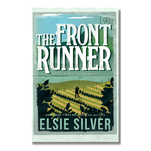 The Front Runner (Gold Rush Ranch Book 3) | Elsie Silver