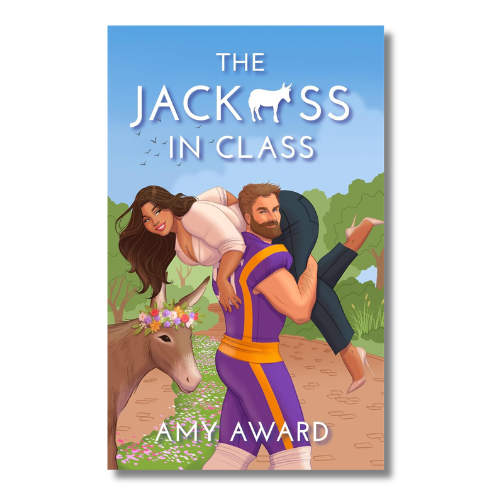 Book cover for 'The Jackass in Class' by Amy Award, featuring an illustrated man carrying a woman over his shoulder while wearing a purple and gold athletic uniform, with a donkey wearing a flower crown in the background.