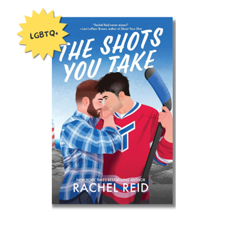 Book cover for 'The Shots You Take' by Rachel Reid, featuring an illustrated hockey scene with two men, one in a blue plaid shirt and one in a red jersey. A yellow starburst sticker reading 'LGBTQ+' is in the top-left corner.