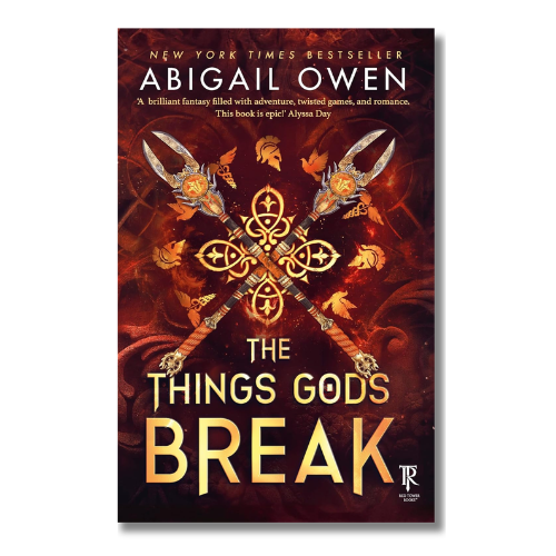 The Things Gods Break | Abigail Owen