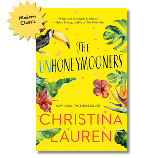Book cover for 'The Unhoneymooners' by Christina Lauren, featuring a bright yellow background with tropical illustrations including a toucan, monstera leaves, hibiscus flowers, and bold title and author text. A yellow starburst badge in the top-left says 'Modern Classic.