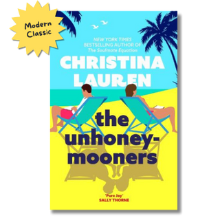 Book cover for 'The Unhoney Mooners' by Christina Lauren, featuring a bright tropical beach scene with palm trees, two people reclining in lounge chairs, and a yellow starburst badge that reads 'Modern Classic'.