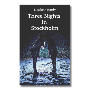 Three Nights in Stockholm | Elizabeth Hardy