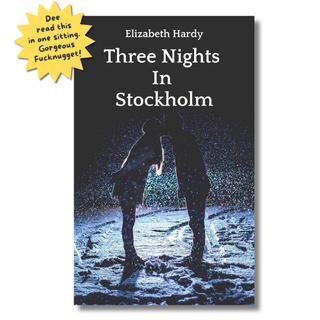 Book cover for 'Three Nights In Stockholm' by Elizabeth Hardy, featuring a dark night scene with two silhouetted figures embracing on a snowy street under a starry sky. A yellow starburst sticker in the top-left corner reads, 'Dee read this in one sitting.