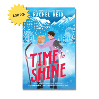 Book cover for 'Time to Shine' by Rachel Reid, featuring an illustrated winter scene with two people embracing in the snow, large red title text, and a yellow starburst sticker reading 'LGBTQ+'.