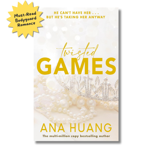 Book cover for 'Twisted Games' by Ana Huang, featuring a white background with gold and silver typography, pearls, and a tiara. A yellow burst in the top-left corner reads 'Must-Read Bodyguard Romance'.