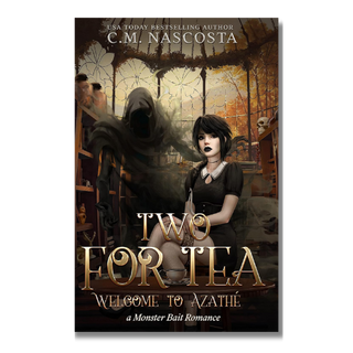Two For Tea: Welcome to Azathé | C.M. Nascosta