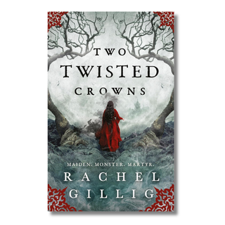 Two Twisted Crowns (The Shepherd King Series Book 2) | Rachel Gillig