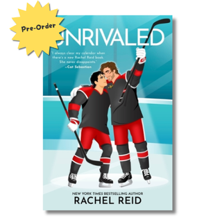 Book cover for 'Unrivaled' by Rachel Reid, featuring two hockey players celebrating on an ice rink. A yellow 'Pre-Order' starburst sticker is in the top-left corner.