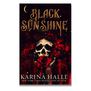 Book cover for 'Black Sunshine' by Karina Halle, featuring a skull wearing black sunglasses surrounded by red roses on a dark background with gold title text.
